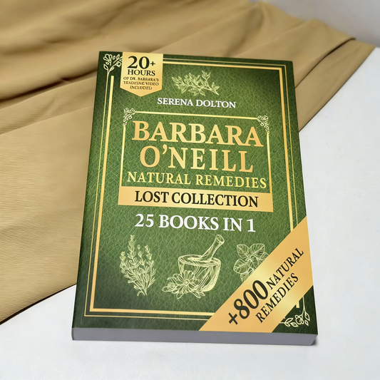 BARBARA O'NEILL NATURAL REMEDIES LOST COLLECTION 25 BOOKS IN 1